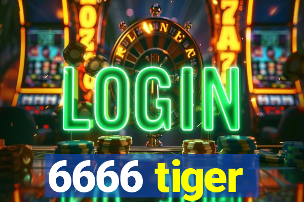 6666 tiger